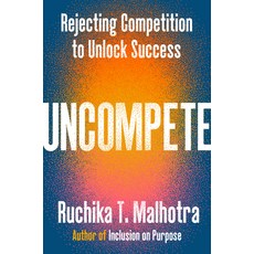 (영문도서)Uncompete: Rejecting Competition to Unlock Success Hardcover, Viking, English, 9780593832158