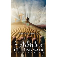 (영문도서)Adventure The Long Walk Hardcover, Joseph N. Padilla, English, 9798905042010