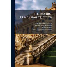 (英文圖書)The Austro-hungarian Question 平裝版, Hutson Street Press, 英文