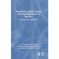 (영문도서) Pandemics Public Health and the Regulation of Borders: Lessons from COVID-19 Hardcover, Routledge, English, 9781032494746