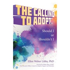 (영문도서) The Calling To Adopt: Should I or Shouldn't I Hardcover, Balboa Press, English, 9798765250983