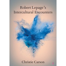 Robert Lepage's Intercultural Encounters Paperback, Cambridge University Press, English, 9781108940481