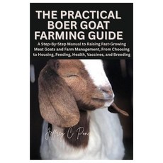 (英文圖書)The Practical Boer Goat Farming Guide: A Step-By-Step Manual to Raising Fast-Gro... 平裝版, Independently Published, 英文