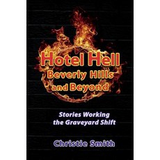 (영문도서)Hotel Hell Beverly Hills and Beyond: Stories Working the Graveyard Shift Paperback, Robert Reed Publishers, English, 9781944297343