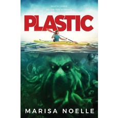 (英文圖書)Plastic: A Coming of Age Young Adult Ocean-Based Horror Thriller 平裝版, Marisa Noelle, 英文