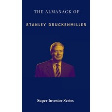 (영문도서) The Almanack of Stanley Druckenmiller: From Over 40 Years of Investing Wisdom with Quantum Fu... Hardcover, Upgraded Publishing, English, 9780645785753
