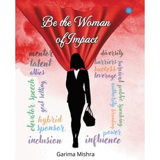 (영문도서) Be the Woman of Impact Paperback, Bluerose Publishers, English, 9789354728129