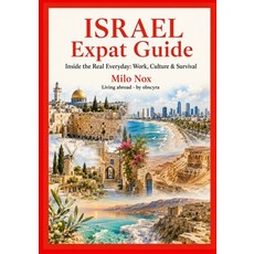 (英文圖書)Israel Expat Guide: Inside the Real Everyday: Work Culture & Survival 平裝版, Independently Published, 英文