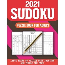 2021 Sudoku Puzzle Book For Adults: Easy To Hard Exciting Sudoku Puzzle Book for Adults and More Wit... Paperback, Independently Published, English, 9798588177221