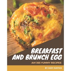 Ah! 365 Yummy Breakfast and Brunch Egg Recipes: Yummy Breakfast and Brunch Egg Cookbook - Where Pass... Paperback, Independently Published, English, 9798576293483