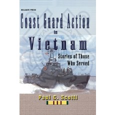 (영문도서) Coast Guard Action in Vietnam: Stories of Those Who Served Hardcover, Hellgate Press, English, 9781954163157