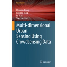 (영문도서) Multi-Dimensional Urban Sensing Using Crowdsensing Data Hardcover, Springer, English, 9789811990052