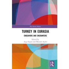 (영문도서)Turkey in Eurasia: Endeavors and Encounters Hardcover, Routledge, English, 9780367747831 Routledge, English, 9780367747831