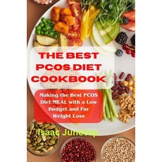 (영문도서) The Best Pcos Diet Cookbook: Making the Best PCOS Diet MEAL with a Low Budget and For Weight ... Paperback, Independently Published, English, 9798883805812