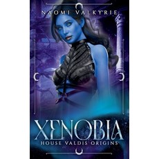 (영문도서)House Valdis Origins: Xenobia Paperback, Naomi Valkyrie, English, 9798233010224