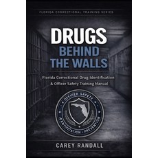 (영문도서)Drugs Behind the Walls: Florida Correctional Drug Identification & Officer Safet... Paperback, Independently Published, English, 9798248190980