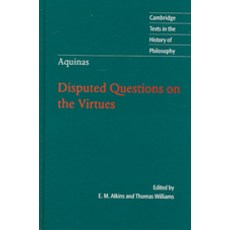 Thomas Aquinas:Disputed Questions on the Virtues, Cambridge University Press