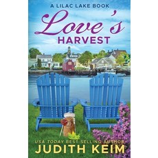 (영문도서)Love's Harvest: A Lilac Lake Book Paperback, Wild Quail Publishing, English, 9781962452892