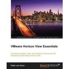 VMware Horizon View Essentials, Packt Publishing