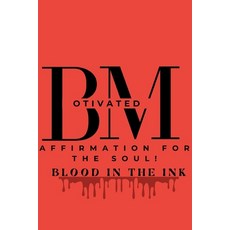 (英文圖書)BMotivated: Affirmation For The Soul: Blood In The Ink 平裝版, Independently Published, 英文