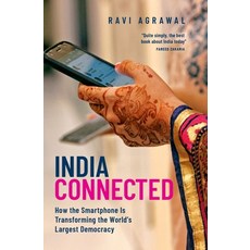 (영문도서) India Connected: How the Smartphone Is Transforming the World's Largest Democracy Hardcover, Oxford University Press, USA, English, 9780190858650