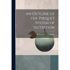 (영문도서) An Outline of the Pirquet System of Nutrition Paperback, Legare Street Press, English, 9781022688667