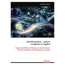 (영문도서)Something about ... pattern recognition in Algebra: Simple and Efficient Solutio... Paperback, Eliva Press, English, 9789999325752