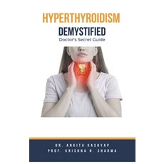(영문도서) Hyperthyroidism Demystified: Doctor's Secret Guide Paperback, Virtued Press, English, 9798215666562