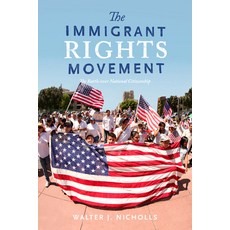 (영문도서)The Immigrant Rights Movement: The Battle Over National Citizenship Paperback, English, 9781503609327, Stanford University Press English, 9781503609327, Stanford University Press