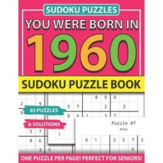 You Were Born In 1960: Sudoku Puzzle Book: Sudoku Puzzle Book For Adults Large Print Sudoku Game Hol... Paperback, Independently Published, English, 9798743289486