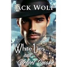 (영문도서) White Lies and Velvet Smoke Paperback, Independently Published, English, 9798311232593