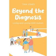 (영문도서)Beyond the Diagnosis: Living and Loving with Autism Paperback, Page Publishing, English, 9798899222139