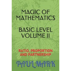 (영문도서) Magic of Mathematics: Ratio proportion and partnership Paperback, Independently Published, English, 9781723927591