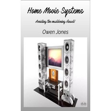 (영문도서) Home Movie Systems: Avoiding The Maddening Crowd! Paperback, Tektime, English, 9788835458838