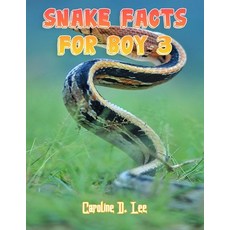 Snake Facts For Boy 3: Snake fact for girl age 1-10 Snake fact for boy age 1-10 all about snakes fac... Paperback, Independently Published, English, 9798698263739