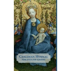 (영문도서) Chaldean Hymnal for English Choirs Hardcover, Lulu.com, 9781458305725