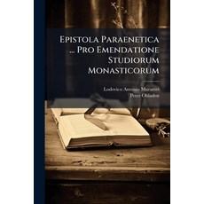 (영문도서)Epistola Paraenetica ... Pro Emendatione Studiorum Monasticorum Paperback, Nabu Press, English, 9781179343549