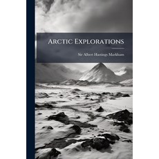 (英文圖書)Arctic Explorations 平裝版, Hutson Street Press, 英文