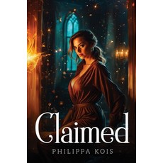 (영문도서) Claimed Paperback, Philippa Kois, English, 9781787993808