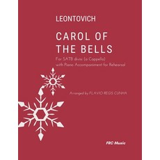 (영문도서)Leontovich - Carol of the Bells: for SATB divisi (a Cappella) with Piano Accompa... Paperback, Independently Published, English, 9798262296538
