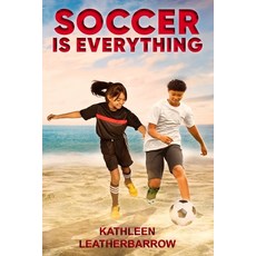 (영문도서)Soccer Is Everything Paperback, Independently Published, English, 9781071465158