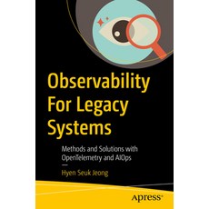 (英文圖書)Observability for Legacy Systems: Methods and Solutions with Opentelemetry and A... 平裝版, Apress, 英文