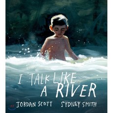 I Talk Like a River, Neal Porter Books