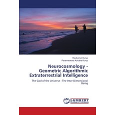 (英文圖書)Neurocosmology - Geometric Algorithmic Extraterrestrial Intelligence 平裝版, LAP Lambert Academic Publis..., 英文