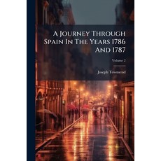 (英文書)A Journey Through Spain In The Years 1786 And 1787; Volume 2 平裝版, Nabu Press, 英文