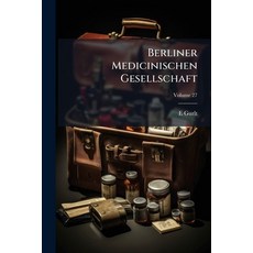 (영문도서)Berliner Medicinischen Gesellschaft; Volume 27 Paperback, Nabu Press, English, 9781145281479
