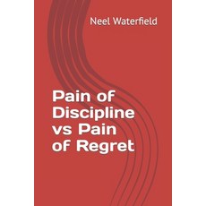 (영문도서) Pain of Discipline vs Pain of Regret Paperback, Independently Published, English, 9798399167688
