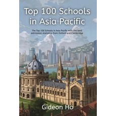 (영문도서)Top 100 Schools in Asia Pacific: Oxbridge Education Group Paperback, Independently Published, English, 9798292118077