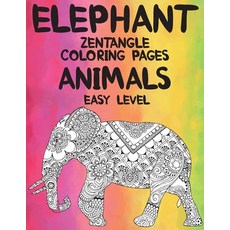 Zentangle Coloring pages - Animals - Easy Level - Elephant Paperback, Independently Published