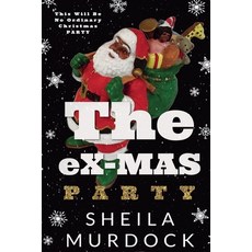 (영문도서) The eX-MAS Party: African American Urban Fiction Romance Christmas Holiday Novella Paperback, Sheila Murdock, English, 9798230474470
